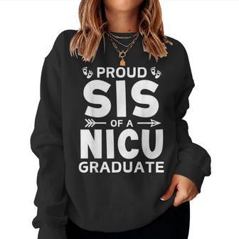 Proud Sister Of A Nicu Graduate Micro Preemie Birth Sibling Women Sweatshirt - Thegiftio UK