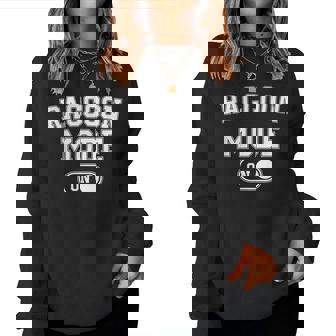 Raccoon Mode On Costume Trash Panda Animal Lover Women Sweatshirt | Mazezy