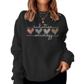 Radiation Oncology Nurse Oncologist Doctor Teams Therapist Women Sweatshirt | Mazezy