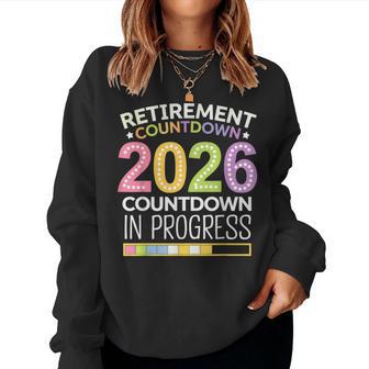 Retirement Class Of 2026 Teacher Countdown Loading Teacher Women Sweatshirt - Monsterry