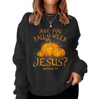 Retro Fall Religious Bible Matthew Are You Fall-O-Ween Jesus Women Sweatshirt - Thegiftio UK