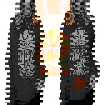 Retro Make It Make Sense Sarcastic Humor Adults Women Women Sweatshirt | Mazezy