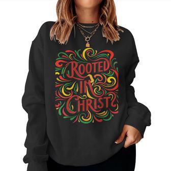 Rooted In Christ Black History African American Christian Women Sweatshirt - Thegiftio