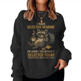 Selective Hearing Raccoon Coffee Trash Panda Women Sweatshirt | Mazezy