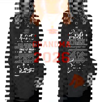 Senior 2026 Proud Grandma Of A 2026 Senior Graduate Women Sweatshirt | Seseable UK