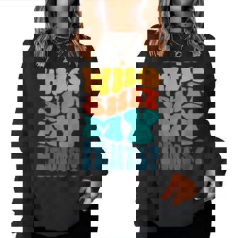 Who Shit My Pants Silly Saying Cringe Sarcasm Groovy Women Sweatshirt - Monsterry