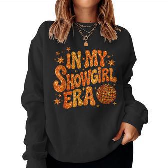 In My Show Girl Era Women Sweatshirt - Thegiftio UK