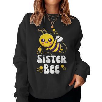 Sister Bee Family Bee First Bee Day Outfits Women Sweatshirt - Thegiftio UK