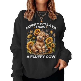 Sorry I'm Late I Saw A Fluffy Cow Sunflower Highland Cow Women Sweatshirt - Monsterry
