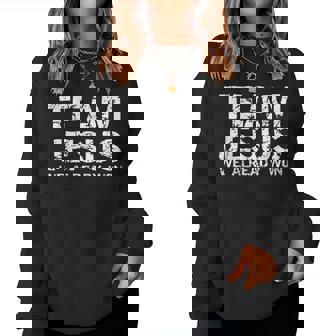 Team Jesus We Already Won Christian Victory In Jesus Quote Women Sweatshirt | Mazezy