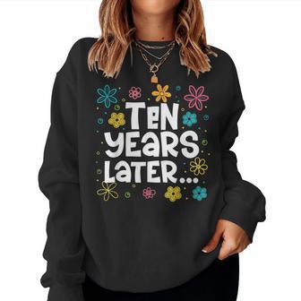 Ten Years Later 10Th Birthday Boys Girls 10 Year Old Party Women Sweatshirt - Monsterry
