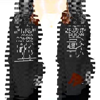 Well That's Not A Good Sign Sarcastic Asl Women Sweatshirt - Thegiftio