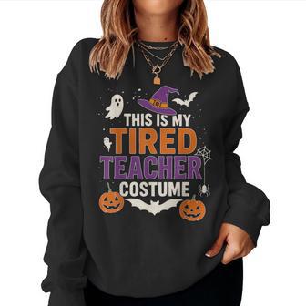 This Is My Tired Teacher Costume Halloween Women Sweatshirt - Thegiftio UK