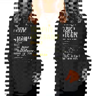 Trophy Husband Definition Sarcastic Father's Day Husband Women Sweatshirt | Mazezy