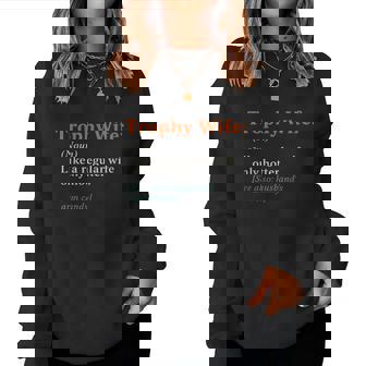 Trophy Wife Definition Wife Anniversary Women Sweatshirt | Seseable CA