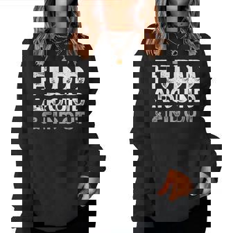 Vintage Fudd Around And Find Out Sarcastic Women Sweatshirt | Seseable FR