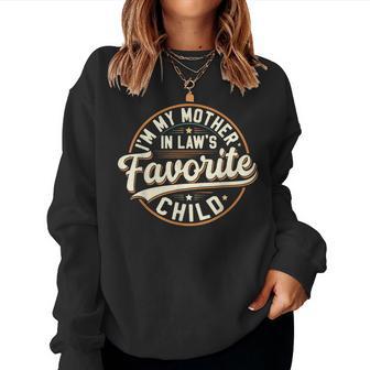 Vintage I'm My Mother In Law's Favorite Child Humor Family Women Sweatshirt - Monsterry