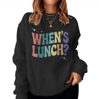When's Lunch Cooking Lunch Lady Culinary Groovy Women Sweatshirt - Monsterry