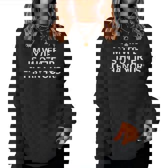 My Wife Is Hotter Than Yours – Inscription Humoristique Pour Mari Sweat-shirt pour femme - Cadeauxyz