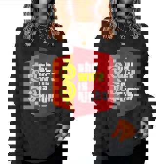 The Wife Is Right Husband Sarcastic Saying Humor Joke Women Sweatshirt | Mazezy