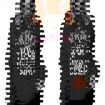 Where The Wild Things Are Spoiled New Grandma Women Sweatshirt - Thegiftio