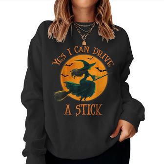 Yes I Can Drive A Stick Halloween Spooky Witch Women Women Sweatshirt - Monsterry
