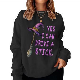 Yes I Can Drive A Stick Witch Hat Halloween Women Sweatshirt - Thegiftio UK