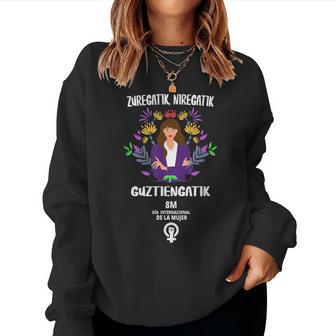 Zuregatik Nigatik Guztiagatik 8 Marzo Día De La 8M Fem Sudadera Mujer - Regaloses