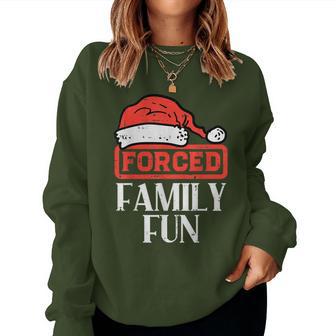 Christmas Forced Family Fun Xmas Sarcastic Women Women Sweatshirt - Thegiftio UK