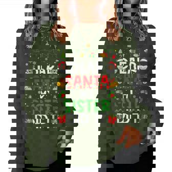 Dear Santa My Sister Did It Christmas Family Matching Women Sweatshirt - Thegiftio