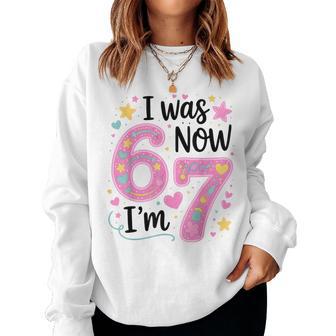 I Was 6 Now I'm 7 Cute 7Th Birthday Girl Outfit 67 Women Sweatshirt - Thegiftio
