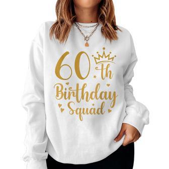 60Th Birthday Squad 60 Years Old Birthday Party Group Women Women Sweatshirt - Thegiftio UK