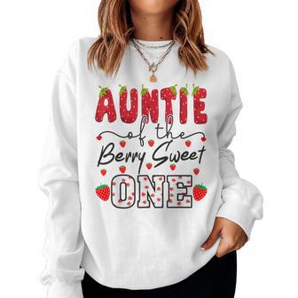 Auntie Of The Berry Sweet One Strawberry Aunt Women Sweatshirt - Thegiftio