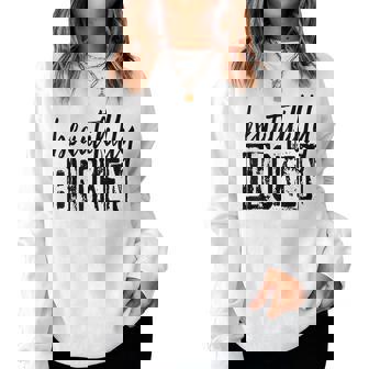 Beautifully-Broken Distressed Meme Christian Quote Women Sweatshirt | Mazezy