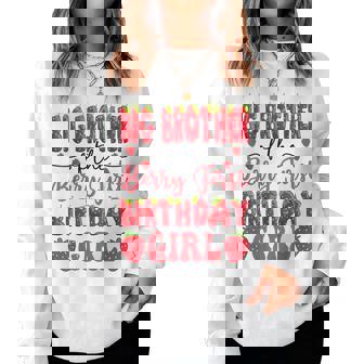 Big Brother Of The Berry First Birthday Girl Strawberry Women Sweatshirt - Monsterry