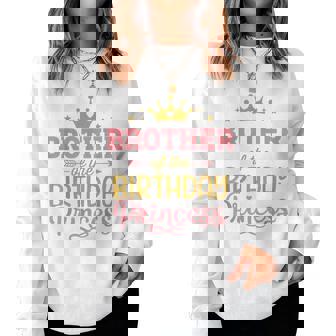 Brother Of The Birthday Princess Girl Matching Family Party Women Sweatshirt | Mazezy