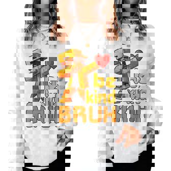 Bruh Be Kind Unity Day Orange Boys Gamer Pixel Anti Bullying Women Sweatshirt | Seseable CA