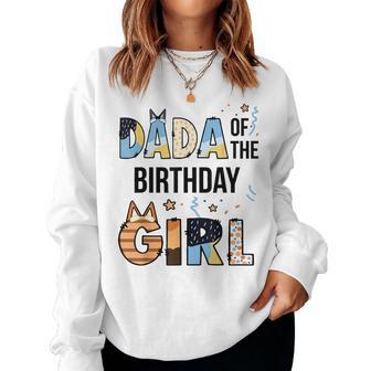 Dada Of The Birthday Girl Party Blue Dog Lover Matching Women Sweatshirt - Thegiftio UK