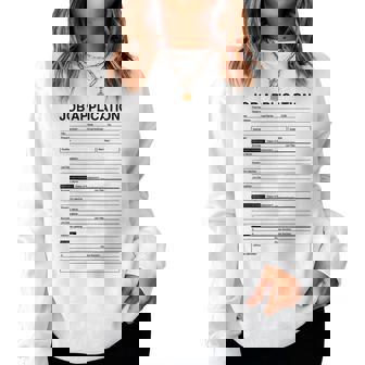 Formulaire De Demande D'emploi Blague Pour Costume D'emploi Pour S Et Hommes Sweat-shirt pour femme - Cadeauxyz