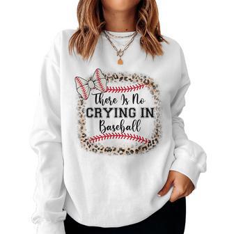 There Is No Crying In Baseball Sister Mom Girl Toddler Women Sweatshirt - Thegiftio UK
