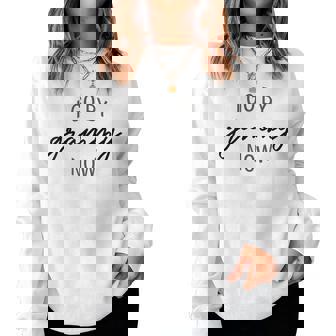 I Go By Grammy Now Grandma Saying Quote Women Sweatshirt | Seseable UK