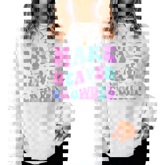 Make Heaven Crowded Cute Christian N Girl Jesus Love You Women Sweatshirt - Monsterry