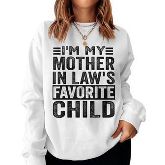 I'm My Mother In Law's Favorite Child Mother In Law Women Sweatshirt - Monsterry