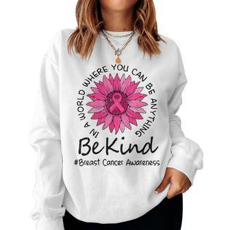 Be Kink Sunflower Breast Cancer Awareness Pink Ribbon Womens Women Sweatshirt - Thegiftio UK