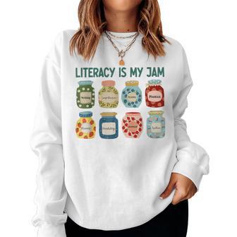 Literacy Is My Jam Literacy Teacher Reading Teacher Women Sweatshirt - Thegiftio UK