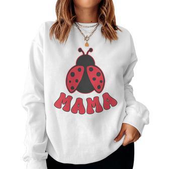Mama Ladybug First Birthday Girl Family Matching Party Women Sweatshirt - Thegiftio UK