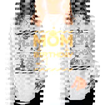 Mom Of Birthday Boy Excavator Construction Bday Party Women Women Sweatshirt | Seseable FR