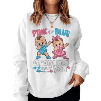 Pink Or Blue Grandma Loves You Gender Reveal Party Women Sweatshirt - Thegiftio