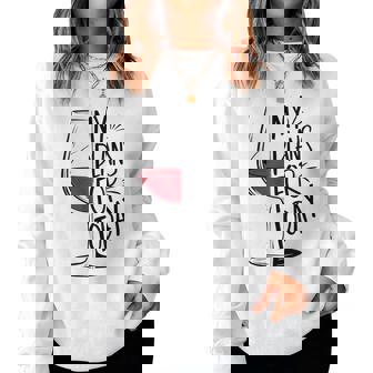 My Plans For Today Wine Lover Women Sweatshirt | Mazezy