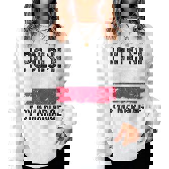 Polish By Marriage Poland Flag Husband Wife Women Sweatshirt | Mazezy